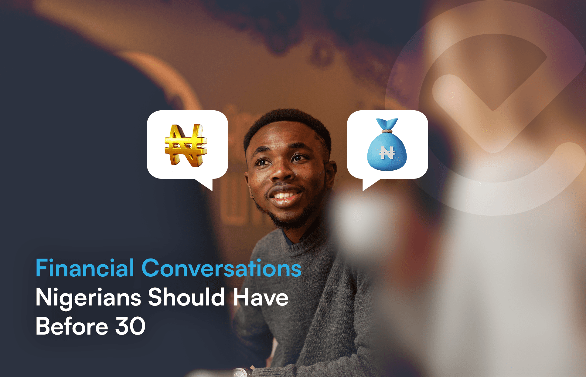 Three money conversations Nigerians should have before 30 to avoid costly mistakes and build a stronger financial future.