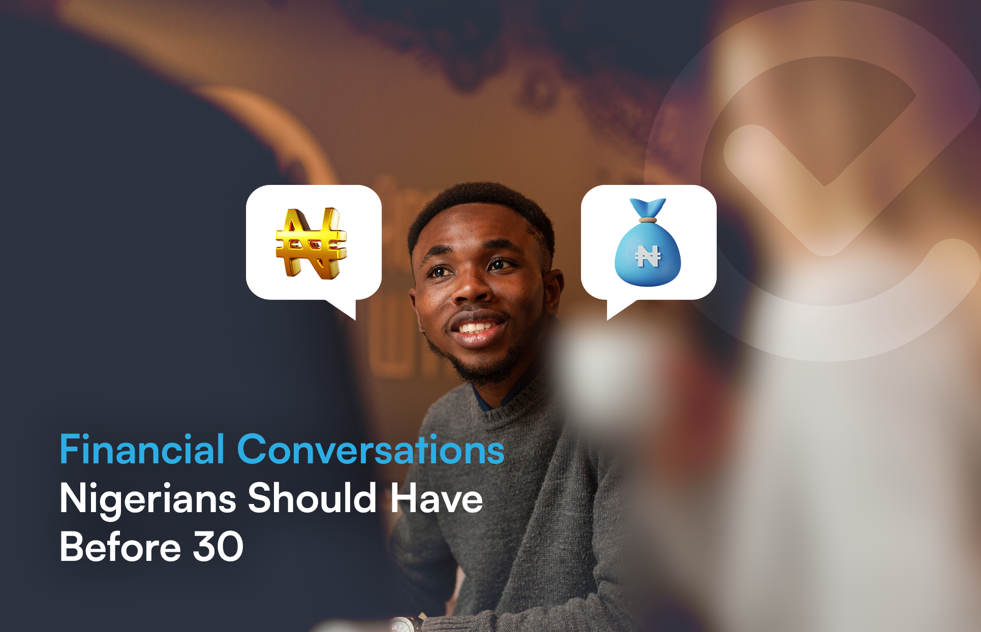 Three money conversations Nigerians should have before 30 to avoid costly mistakes and build a stronger financial future.
