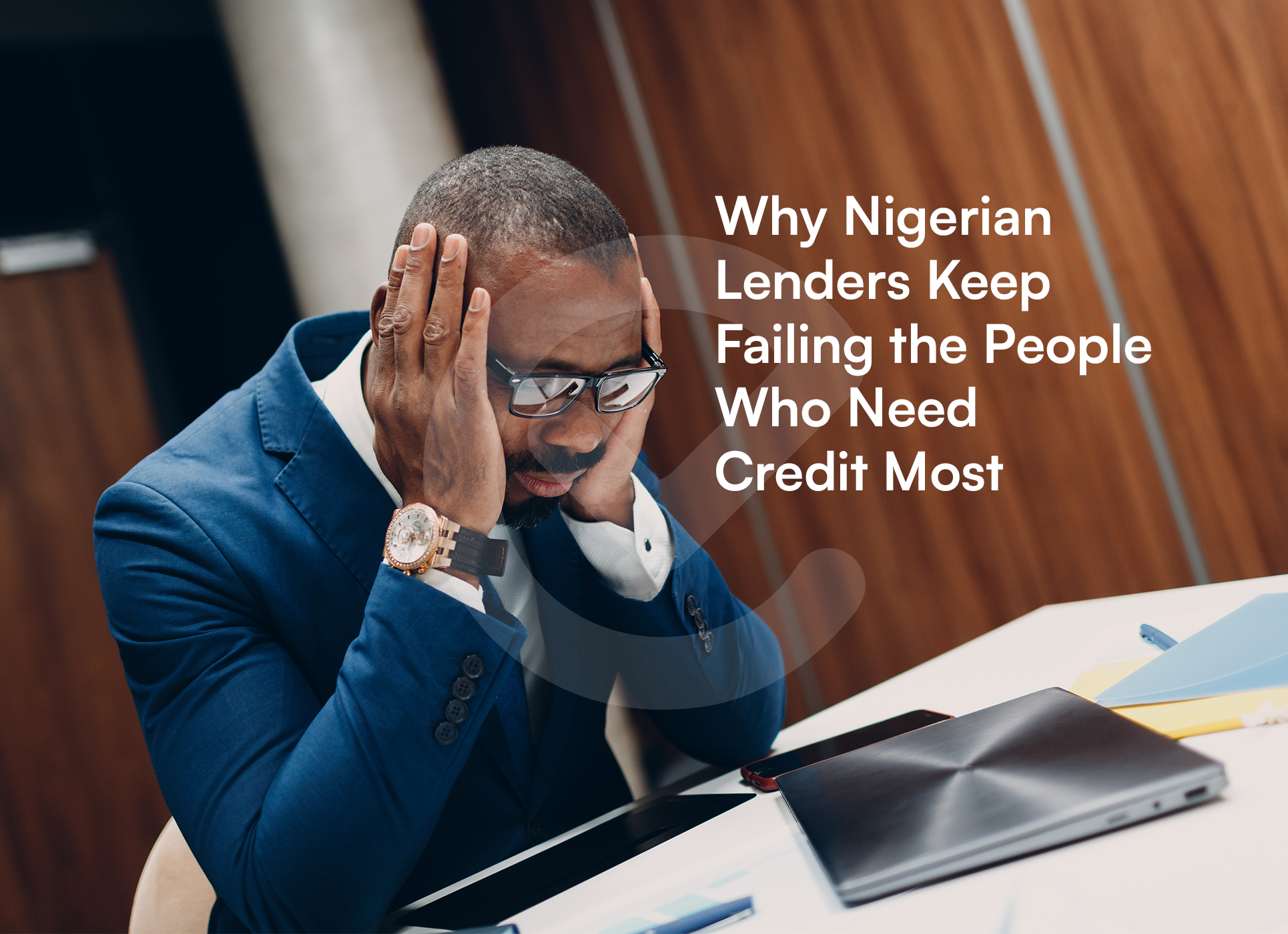 Why Nigerian Lenders Keep Failing the People Who Need Credit Most